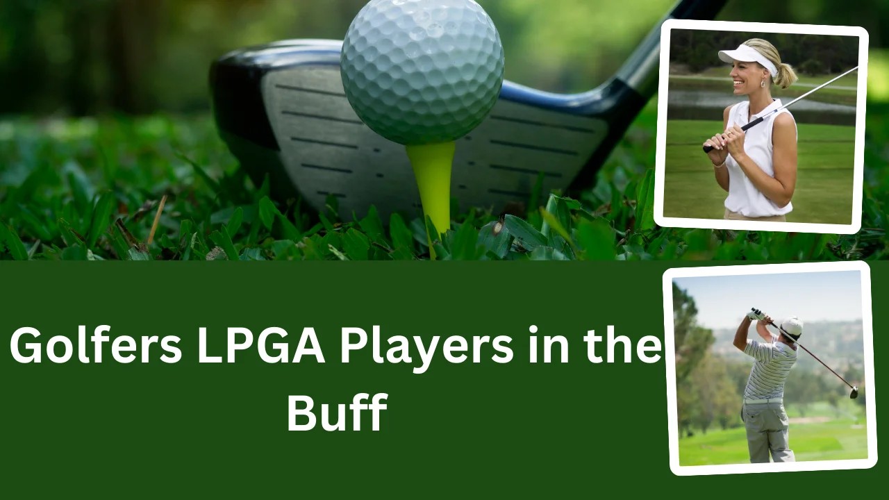 Golfers LPGA Players in the Buff