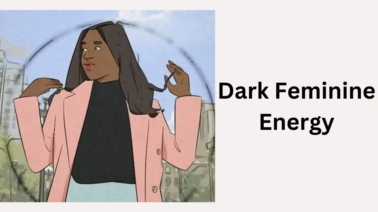 Dark Feminine Energy