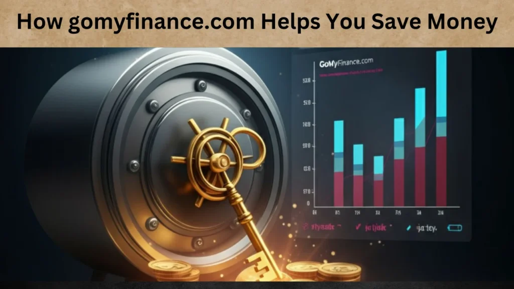 How gomyfinance.com Helps You Save Money