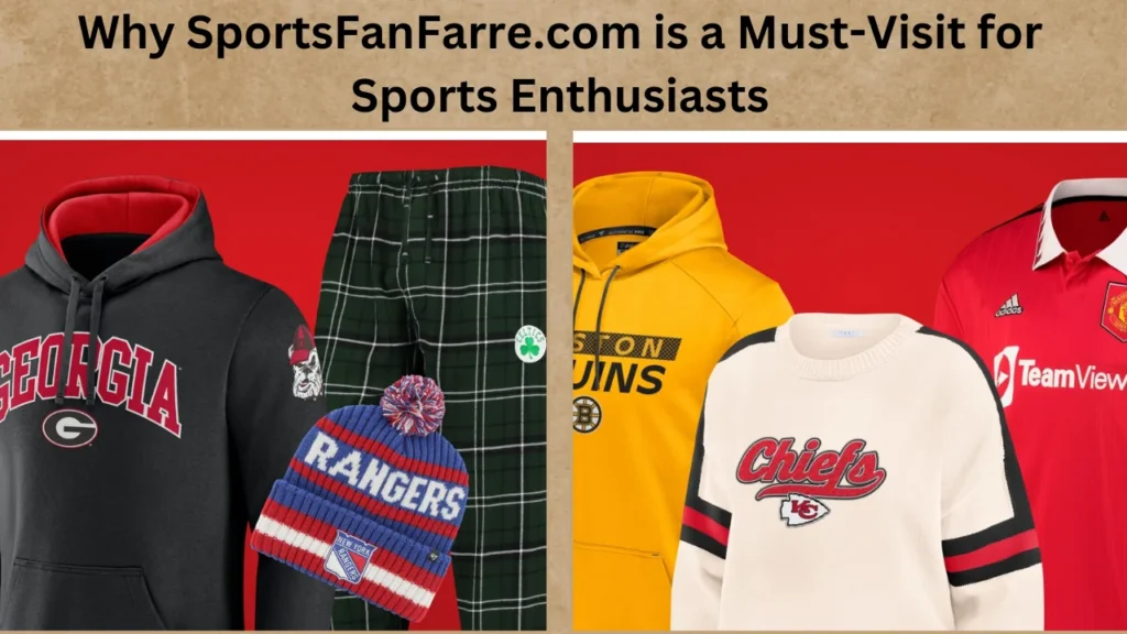 Why SportsFanFarre.com is a Must-Visit for Sports Enthusiasts