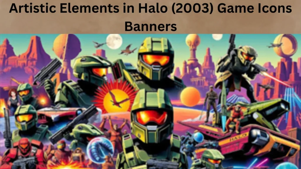 Artistic Elements in Halo (2003) Game Icons Banners