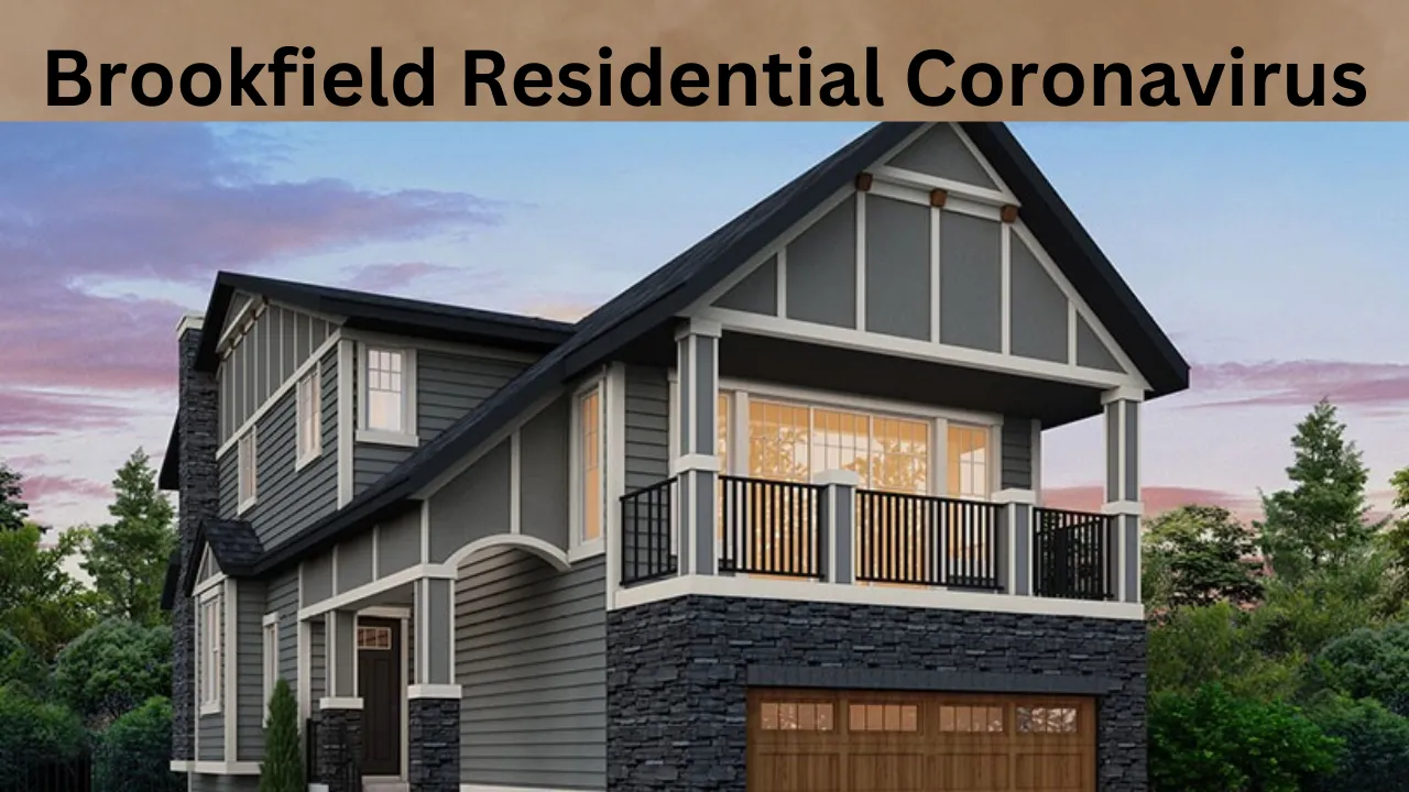 Brookfield Residential Coronavirus