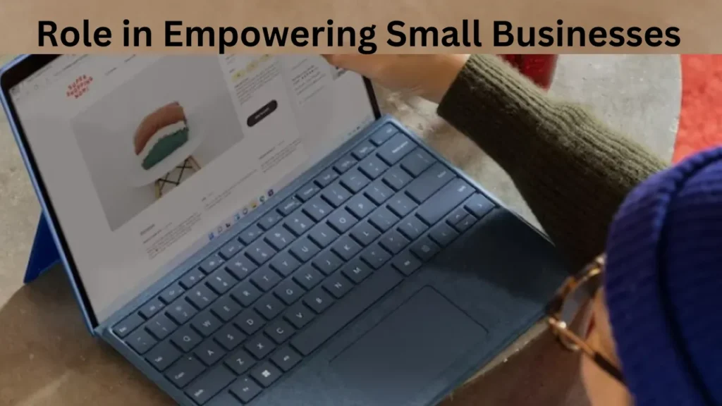 Role in Empowering Small Businesses