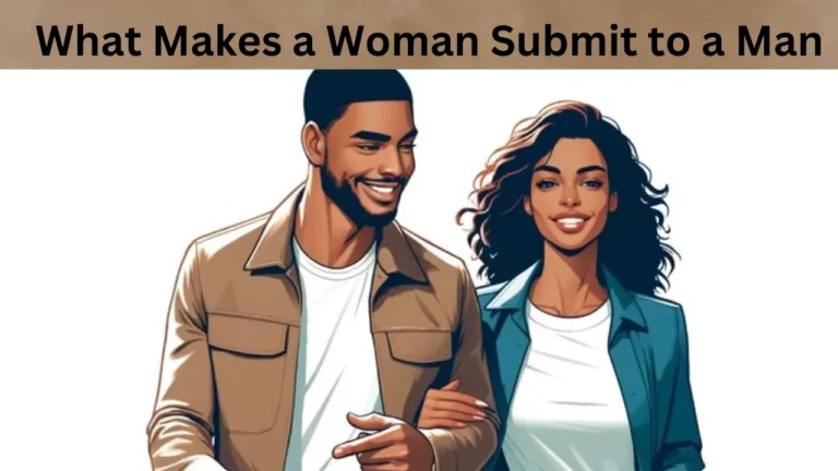 What Makes a Woman Submit to a Man