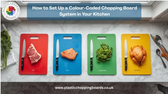 How to Set Up a Colour-Coded Chopping Board System in Your Kitchen